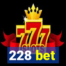 228 bet